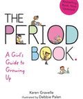 The Period Book: A Girl's Guide to Growing Up Paperback