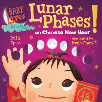 Baby Loves Lunar Phases on Chinese New Year! Board book