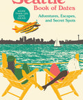 The Seattle Book of Dates: Adventures, Escapes, and Secret Spots