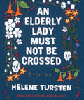 An Elderly Lady Must Not Be Crossed