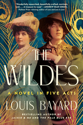 Wildes: A Novel in Five Acts