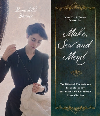 MAKE, SEW AND MEND: TRADITIONAL TECHNIQUES TO SUSTAINABLY MA