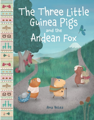 The Three Little Guinea Pigs and the Andean Fox (Hardcover)