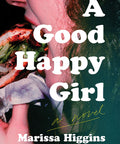 A Good Happy Girl (Hardcover)