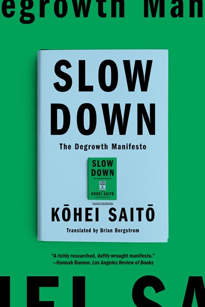 Slow Down : The Degrowth Manifesto (Paperback)