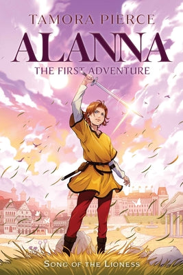 Alanna: The First Adventure (Reissue) (Song of the Lioness #1)