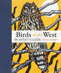 Birds of the West: An Artist's Guide Hardcover