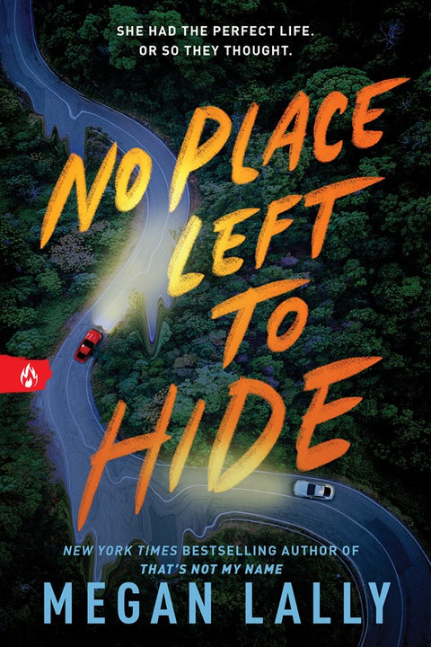 No Place Left to Hide : The Chilling Young Adult Thriller for Fans of I Know What You Did Last Summer