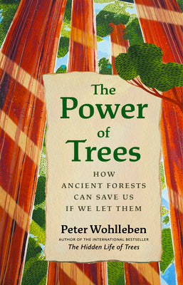 The Power of Trees: How Ancient Forests Can Save Us If We Let Them (David Suzuki Institute)