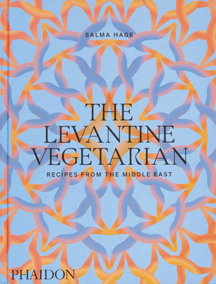 The Levantine Vegetarian: Recipes From the Middle East