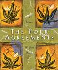 The Four Agreements: A Practical Guide to Personal Freedom