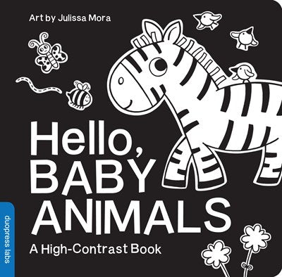 Hello, Baby Animals : A Durable High-Contrast Black-and-White Board Book for Newborns and Babies