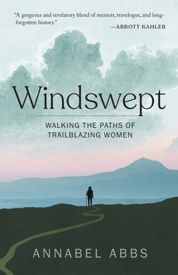 Windswept: Walking The Paths Of Trailblazing Women