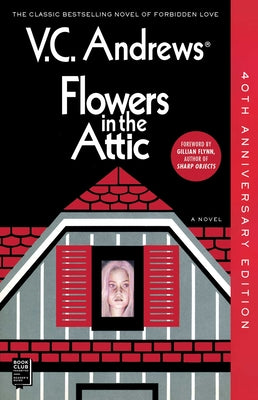 Flowers in the Attic: 40th Anniversary Edition (Reissue, Reissue) (Dollanganger #1)