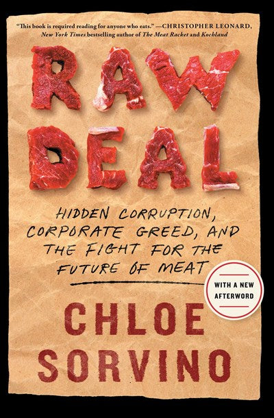 Raw Deal: Hidden Corruption, Corporate Greed, and the Fight for the Future of Meat