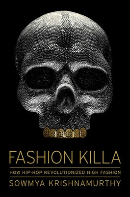 Fashion Killa: How Hip-Hop Revolutionized High Fashion