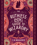 The Ruthless Lady's Guide to Wizardry