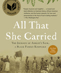 All That She Carried: The Journey of Ashley's Sack, a Black Family Keepsake