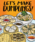 Let's Make Dumplings!: A Comic Book Cookbook