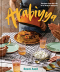 Arabiyya: Recipes From The Life Of An Arab In Diaspora [A Co