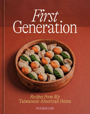 First Generation: Recipes From My Taiwanese-American Home [A