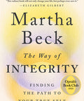 The Way of Integrity: Finding the Path to Your True Self