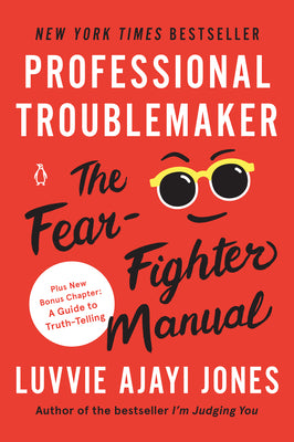 Professional Troublemaker: The Fear-Fighter Manual Paperback