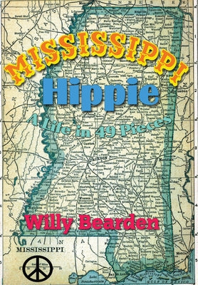 Mississippi Hippie: A Life in 49 Pieces