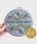 Junebug & Darlin Cross Stitch Kit Fuck This Shit