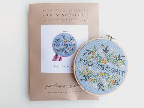 Junebug & Darlin Cross Stitch Kit Fuck This Shit