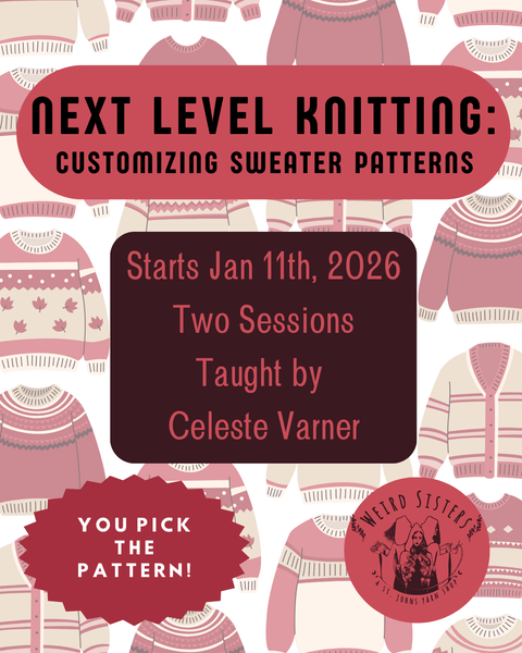 Next Level Knitting: Customizing Sweaters (Jan 11th & 25th)