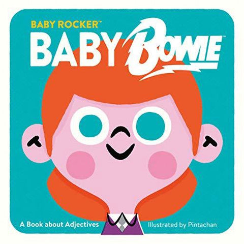 Baby Bowie: A Book About Adjectives