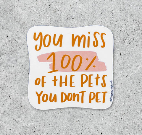 Citizen Ruth Sticker Miss 100 Percent Of The Pets