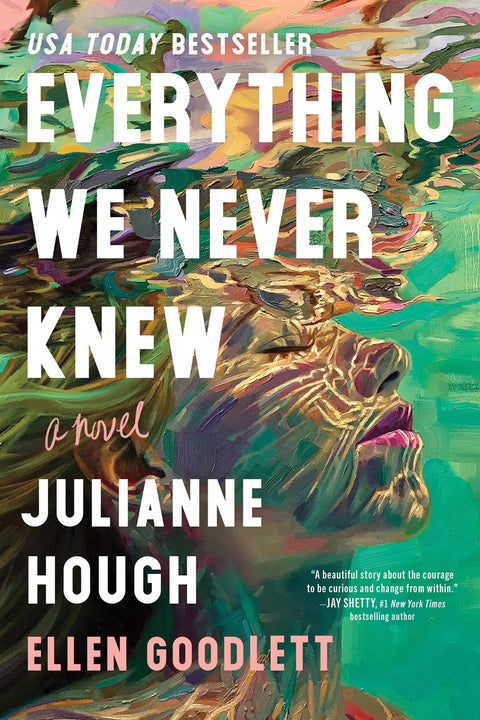 Everything We Never Knew: A Novel