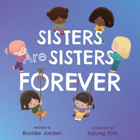 Sisters Are Sisters Forever: A Board Book about Sibling Love - Ingram