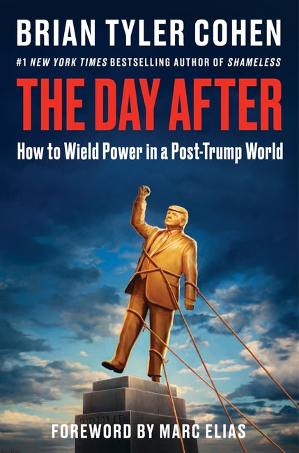 The Day After: How to Wield Power in a Post-Trump World - Ingram