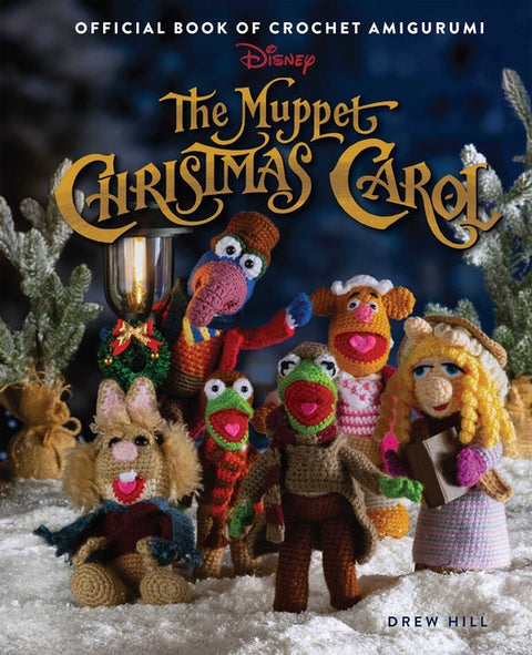 The Muppet Christmas Carol: Official Book of Crochet Amigurumi