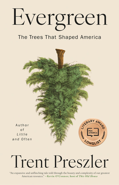 Evergreen: The Trees That Shaped America - Ingram