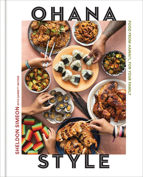 Ohana Style: Food from Hawai'i, for Your Family - Ingram
