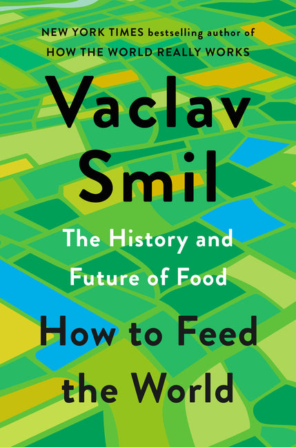 How to Feed the World: The History and Future of Food - Ingram