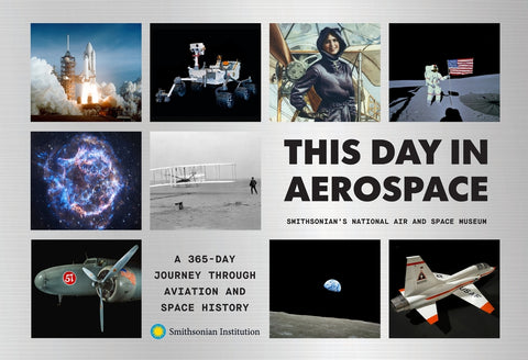 This Day in Aerospace: A 365-Day Journey Through Aviation and Space History