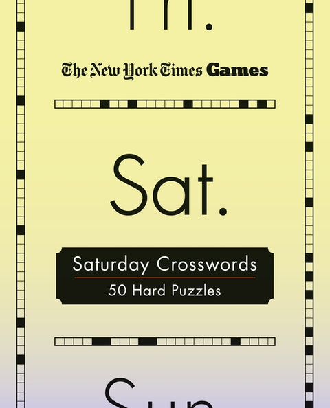 New York Times Games Saturday Crosswords: 50 Hard Puzzles - Ingram