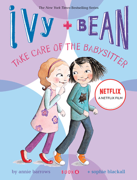 Ivy and Bean Take Care of the Babysitter (Book 4) - Ingram