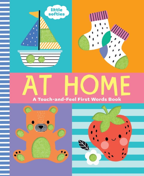 At Home: A Touch-And-Feel First Words Book: A Little Softies Board Book