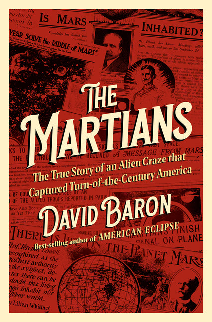 Martians: The True Story of an Alien Craze That Captured Turn-Of-The-Century America - Ingram