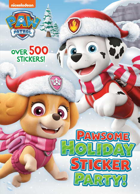 Pawsome Holiday Sticker Party! (Paw Patrol): A Holiday Book for Kids with Over 500 Stickers - Ingram