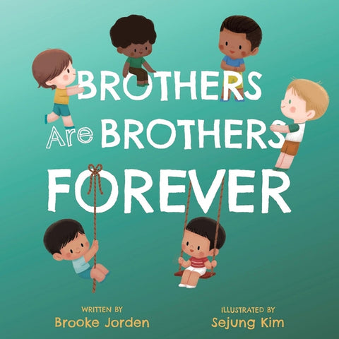 Brothers Are Brothers Forever: A Board Book about Sibling Love - Ingram