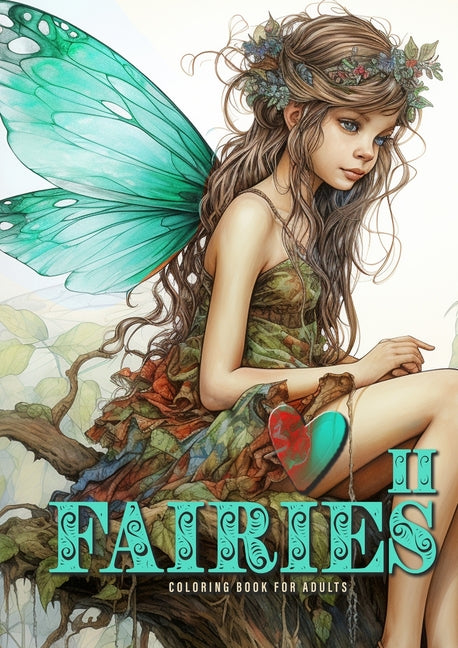 Fairies Coloring Book for Adults Vol. 2: Fairies Coloring Book Grayscale Fairy Grayscale Coloring Book for Adults happy cute sad and bored faires A4 5 - Ingram