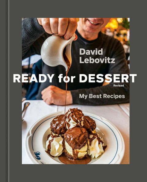Ready for Dessert, Revised: My Best Recipes [A Baking Book] (Revised)