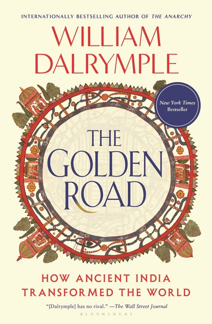 The Golden Road: How Ancient India Transformed the World - Ingram